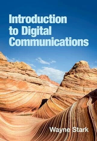 Introduction to Digital Communications 1/e Wayne Stark 2023 Cambridge ...