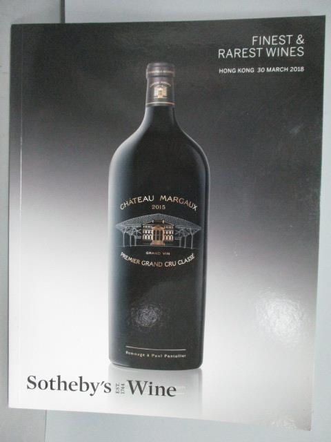 【書寶二手書T3／收藏_PLW】Sotheby's Wine_Finest &amp; Rarest Wines_2018/3/