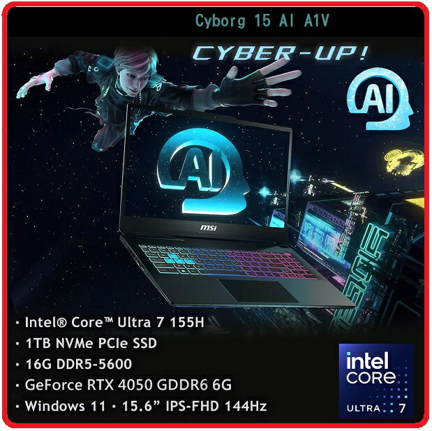 MSI 微星 Cyborg 15 AI A1VEK-015TW 15.6吋 AI 筆電 Intel Core Ultra 7 155H/16G/RTX4050/1T/W11/144Hz/15.6
