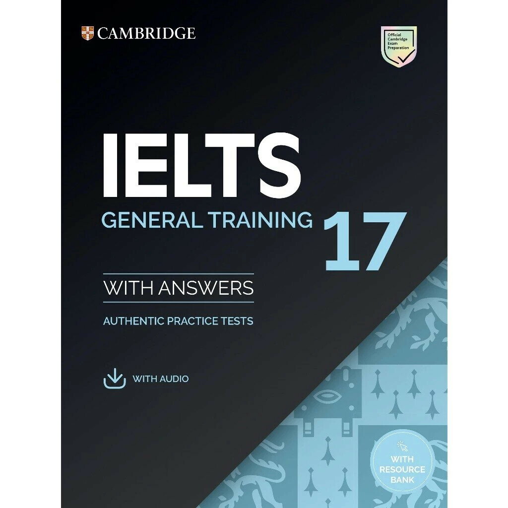 IELTS 17 General Training Student's Book with Answers with Audio with Resource Bank (1版) Cambridge Assessment English 2021 Cambridge