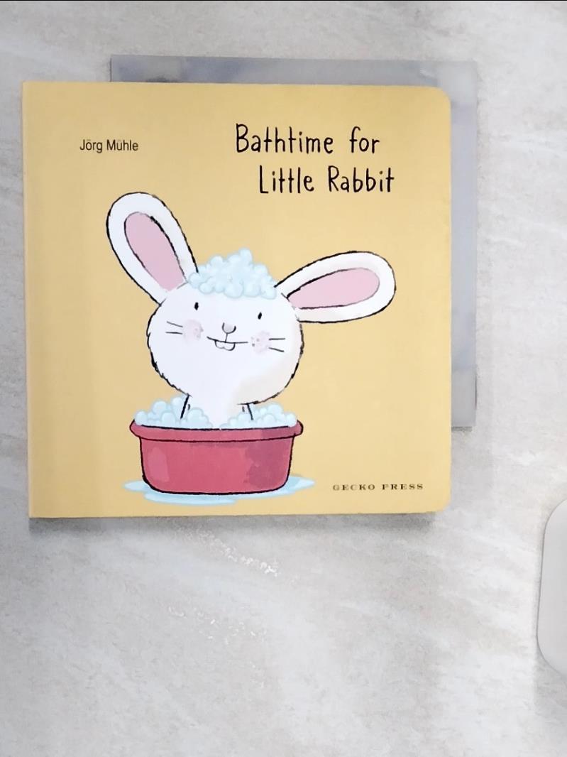 【書寶二手書T1／少年童書 R19】Bathtime for Little Rabbit M?hle, J?rg/ Chidgey, Catherine (TRN)