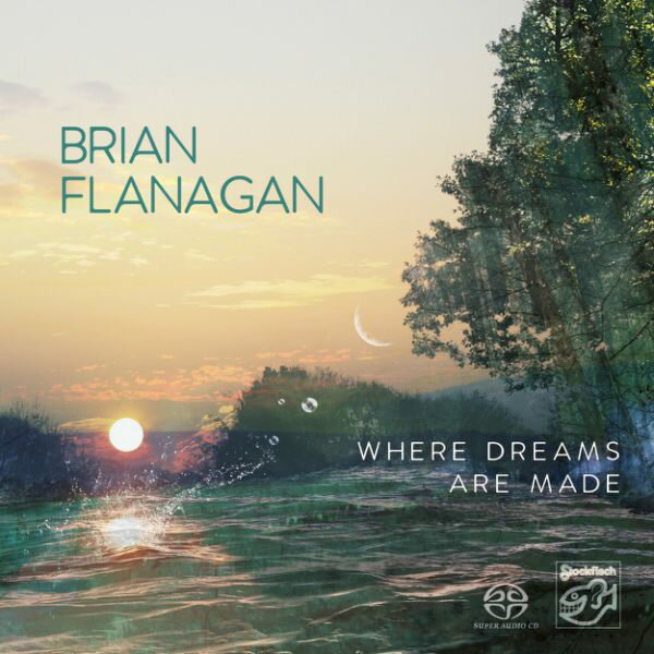 【停看聽音響唱片】【SACD】布賴恩．弗拉納根：造夢之處