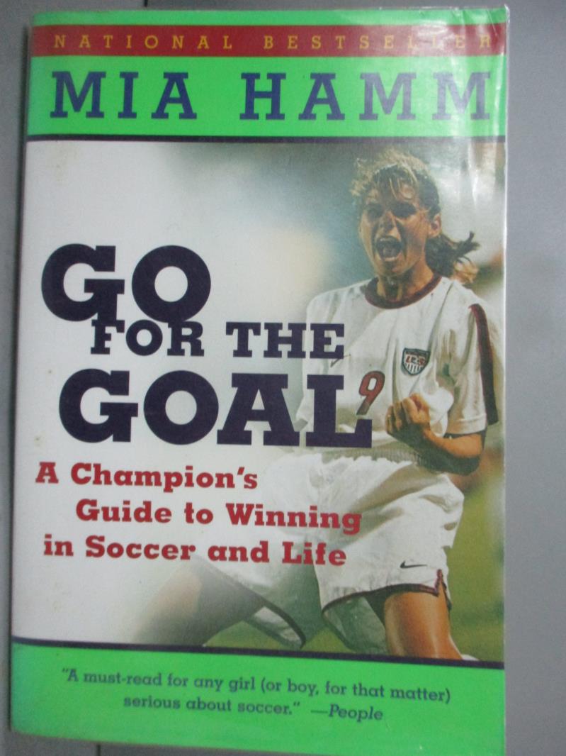 【書寶二手書T5／體育_HNN】Go for the Goal: A Champion's Guide…_Hamm, M