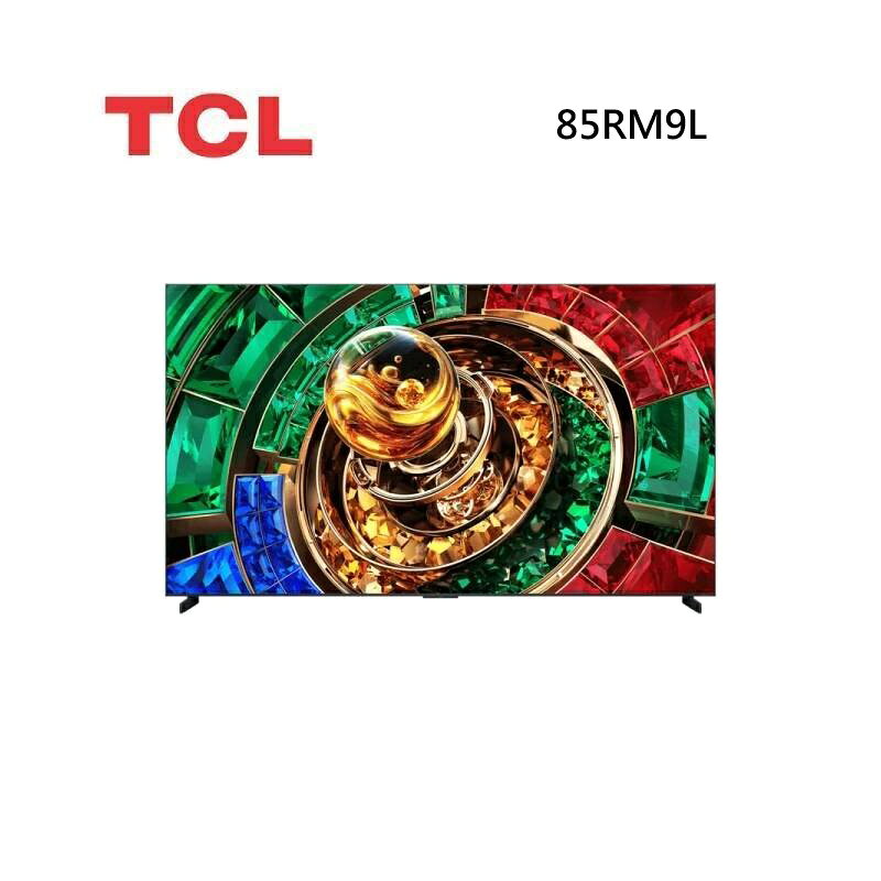 (10%點數回饋)TCL 85RM9L 85吋 RM9L 頂級 RGB-Mini LED 量子智能連網液晶顯示器 可免費場勘