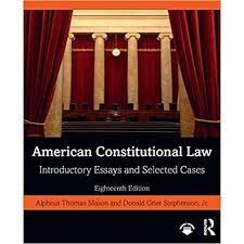 American Constitutional Law: Introductory Essays and Selected Cases (18版) Alpheus Thomas Mason 2022 Routledge