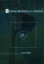 Quantum Mechanics in a Nutshell  G.D.Mahan 2009 Princeton University Press