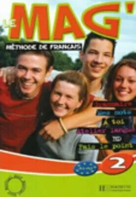 Le mag' 2, méthode de français (1版) Hachette 2006 Hachette