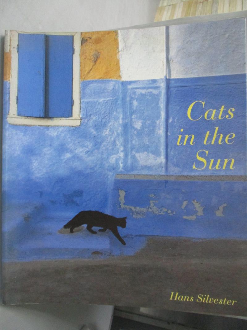 【書寶二手書T9／攝影_QXD】Cats in the Sun_Silvester, Hans