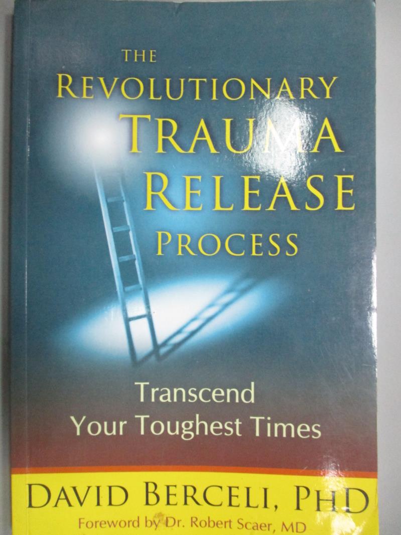 【書寶二手書T5／心理_ZEP】The Revolutionary Trauma Release Process_Ber