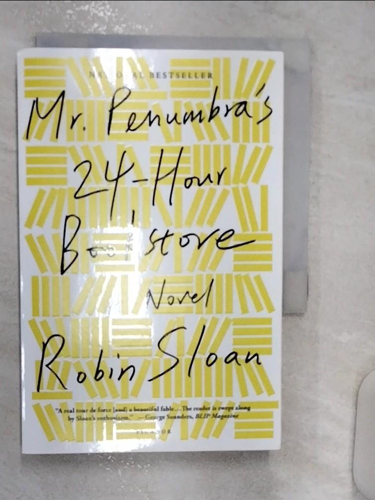 【書寶二手書T1／原文小說 R12】Mr. Penumbra’s 24-Hour Bookstore Robin Sloan