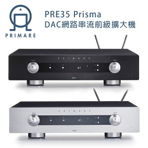 【澄名影音展場】瑞典 PRIMARE PRE35 Prisma DAC網路串流前級擴大機 黑色/鈦銀 公司貨