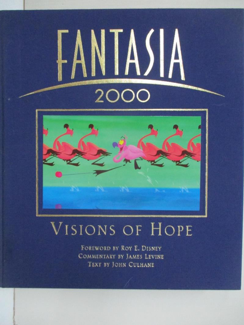 【書寶二手書T5／設計 KX7】Fantasia 2000: Visions of Hope Culhane, John/ Disney, Roy E. (FRW)