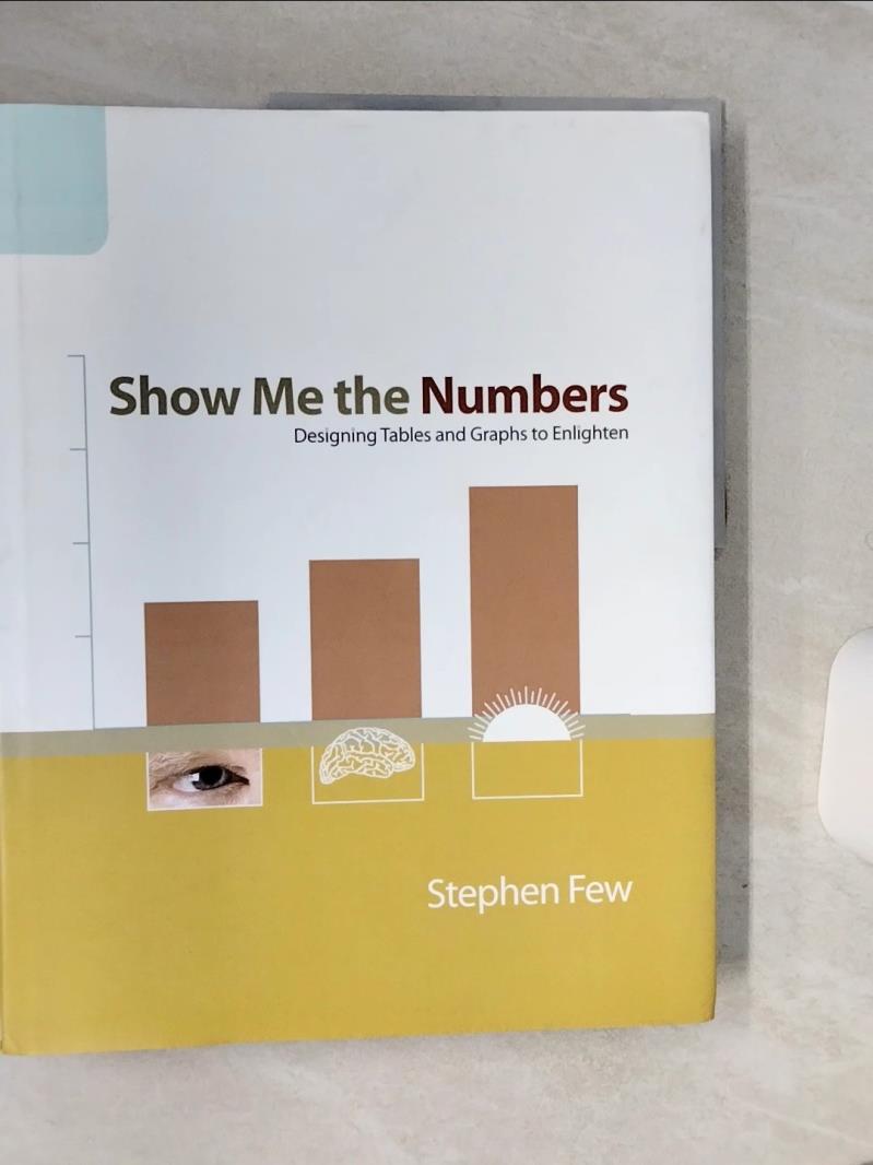 【書寶二手書T8／原文書 QEW】Show Me The Numbers: Designing Tables And Graphs To Enlighten Few, Stephen