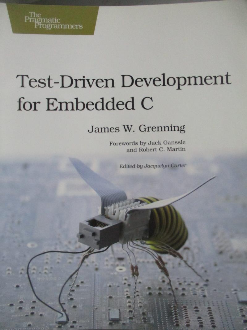 【書寶二手書T5／電腦_ZFW】Test Driven Development for Embedded C_Grenn