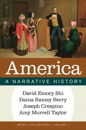 America: A Narrative History (Volume 1) 13/e (13版) David E. Shi 2025 NORTON