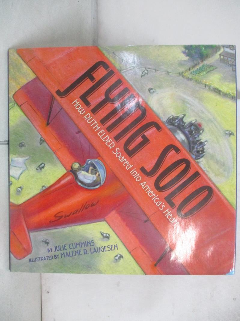 【書寶二手書T7／少年童書 QC4】Flying Solo: How Ruth Elder Soared into America’s Heart Cummins, Julie/ Laugesen, Malene R. (ILT)