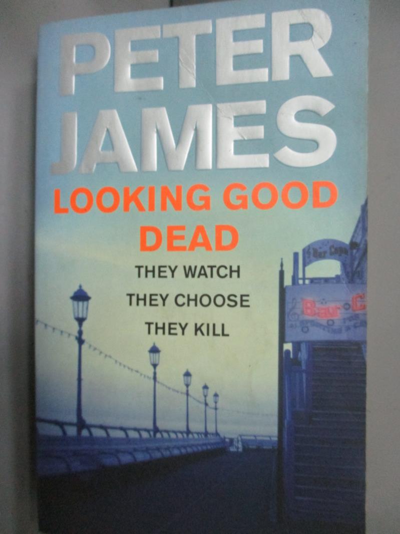 【書寶二手書T9／原文小說_LIX】Looking Good Dead_Peter James