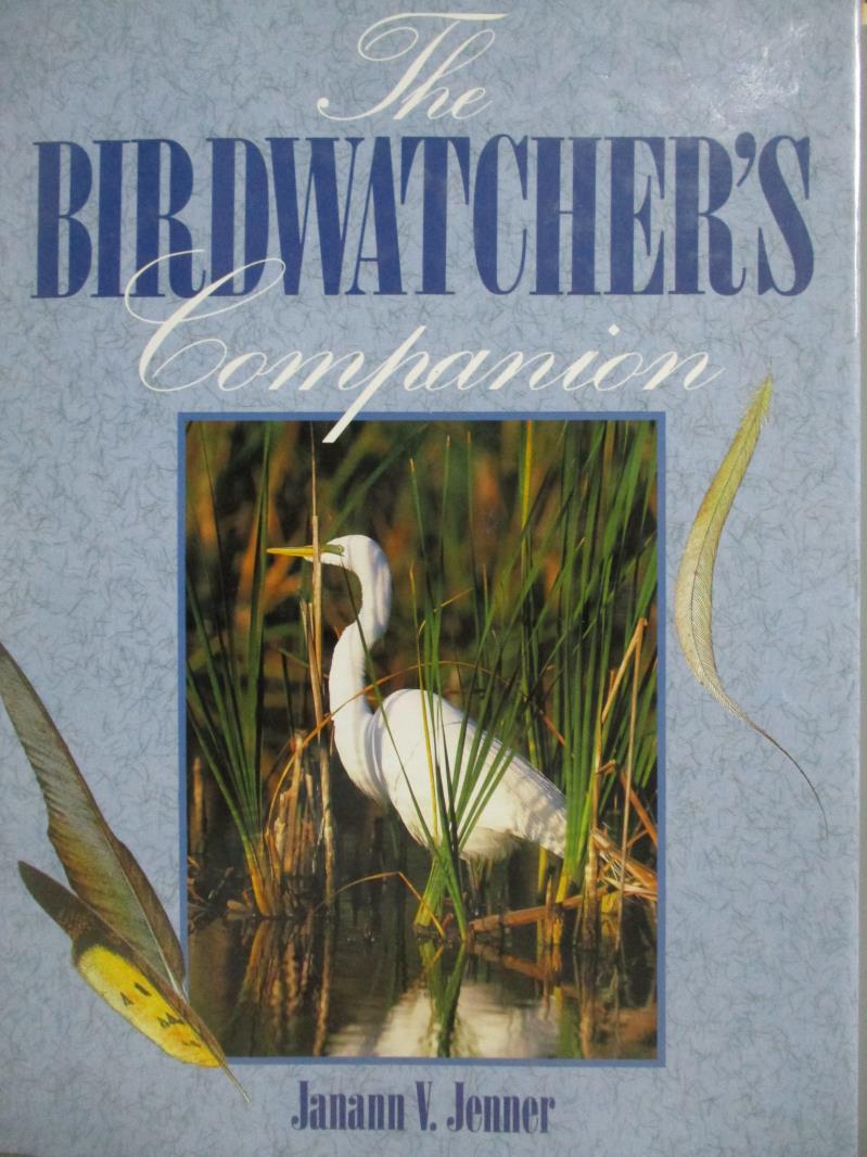 【書寶二手書T9／動植物_ZKD】The birdwatcher's companion_Janann V. Jenne