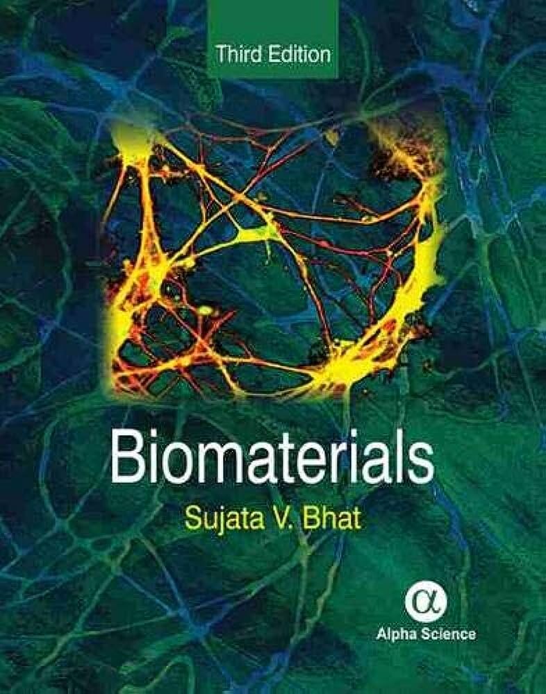 BIOMATERIALS 3/e (3版) BHAT 2016 Alpha Science