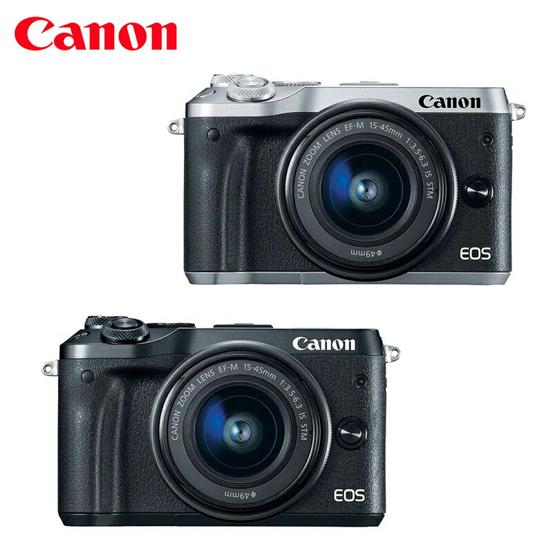 ◎相機專家◎ Canon EOS M6 KIT 含 EF-M 15-45mm IS STM 登錄送好禮 彩虹公司貨