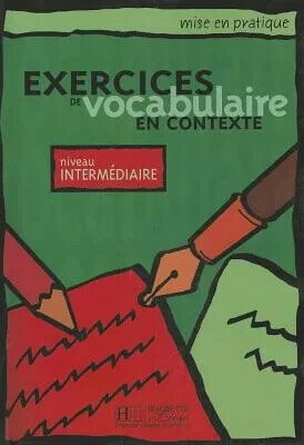 Mise en pratique : Exercices de vocabulaire en contexte (A2) - Livre de l'eleve 中級課本 (1版) Akyuz, Bazelle-Shahmaei, Bonenfan 2000 Hachette