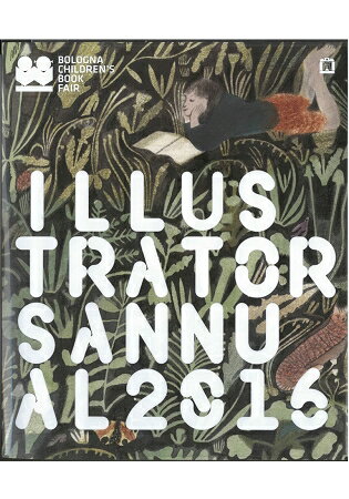 Illustrators annual 2016：插畫屆奧斯卡歡慶50週年：波隆納世界插畫大展
