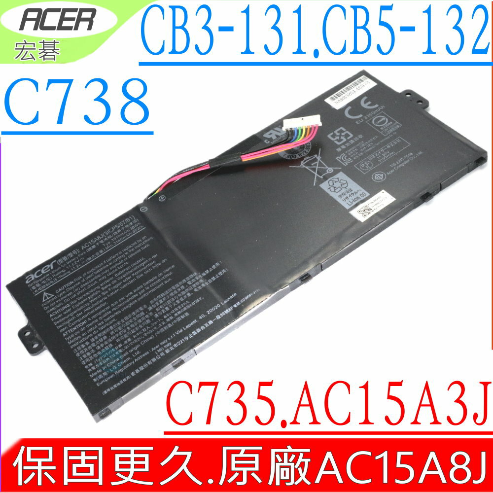 ACER AC15A8J 電池(原廠)-宏碁 CB3-131 電池,CB3-131-C2E2,CB3-131-C2Q4,CB3-131-C4SZ,CB3-131-C7NJ,CB3-131-C3KD,CB5-132,CB5-132T-C0KZ,CB5-132T-C1LK,CB5-132T-C7D2,C735
