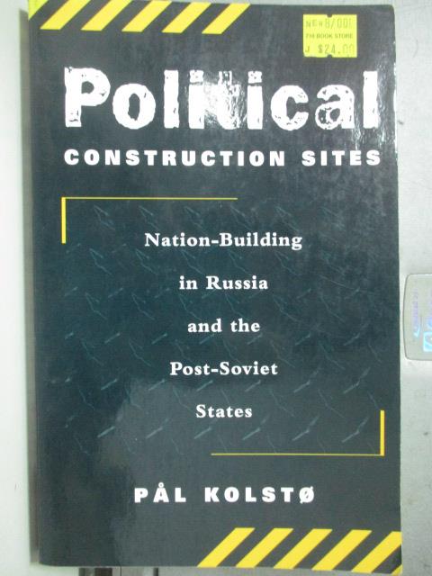 【書寶二手書T7／歷史_YBP】Political construction sites_Pal Kolsto