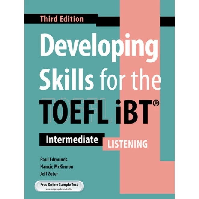 Developing Skills for the TOEFL iBT 3/e (Intermediate)(Listening) (3版) Paul Edmunds, Nancie McKinnon, Jeff Zeter 2023 Compass Publishing