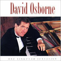 大衛．奧斯朋：一往情深 David Osborne: One Singular Sensation (CD)【North Star】