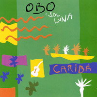 Obo＆太陽月亮樂團：關達娜美拉 Obo & Sol Luna: Cariba (CD)