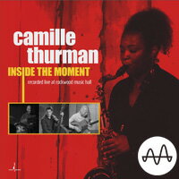 <br/><br/>  Camille Thurman: Inside the Moment (MQA CD) 【Chesky】<br/><br/>