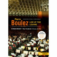 羅浮宮的火鳥 向布列茲致敬－法國羅浮宮博物館音樂會 Pierre Boulez - Live at the Louvre (DVD) 【EuroArts】