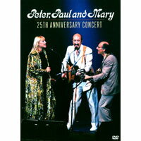 「彼得、保羅與瑪莉」三重唱：25週年紀念演唱會 Peter Paul & Mary: 25th Anniversary Concert (DVD) 【Evosound】