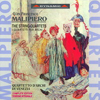 馬裡沛羅：弦樂四重奏，作品1~8號 Malipiero: String Quartets Nos. 1-8 (complete) (2CD)【Dynamic】