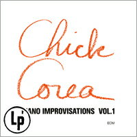奇克．柯瑞亞：鋼琴即興創作Vol. 1 Chick Corea: Piano Improvisations Vol.1 (Vinyl LP) 【ECM】