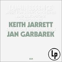 楊．葛伯瑞克／奇斯．傑瑞特：光之樂 Jan Garbarek / Keith Jarrett: Luminessence - Music For String Orchestra and Saxophone (Vinyl LP) 【ECM】