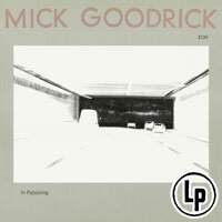 米克．古德瑞克：途中 Mick Goodrick: In Pas(s)ing (Vinyl LP) 【ECM】