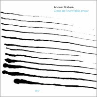 阿瑙爾．伯拉罕 Anouar Brahem: Conte de l'incroyable amour (CD) 【ECM】