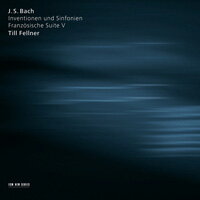 <br/><br/>  巴哈：兩聲部與三聲部創意曲＆第五號法國組曲｜綱琴：蒂爾．費爾納 Till Fellner / J.S. Bach: Inventionen und Sinfonien / Franz?sische Suite V (CD) 【ECM】<br/><br/>