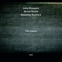 安迪．謝帕德：自由人三重奏 Andy Sheppard: Trio Libero (CD)【ECM】