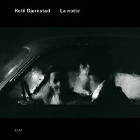 凱特爾．畢卓斯坦：夜 Ketil Bjørnstad: La notte (CD) 【ECM】