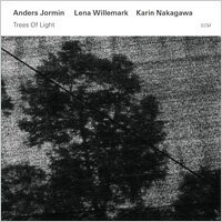 <br/><br/>  安德斯．裘敏／莉娜．維萊瑪克／中川花梨：光之樹 Anders Jormin / Lena Willemark / Karin Nakagawa: Trees Of Light (CD) 【ECM】<br/><br/>