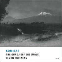 葛吉夫民族樂器合奏團：科米塔斯 The Gurdjieff Folk Instruments Ensemble / Levon Eskenian: Komitas (CD) 【ECM】