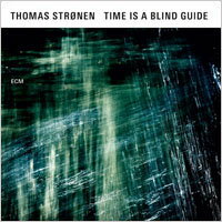 湯瑪士．斯勒能：導盲時刻 Thomas Strønen: Time Is A Blind Guide (CD) 【ECM】