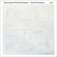 Dominique Pifarély Quartet: Tracé Provisoire (CD) 【ECM】