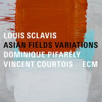 路易．史克拉維斯三重奏：亞洲田園變奏曲 Louis Sclavis Trio: Asian Field Variations (CD) 【ECM】
