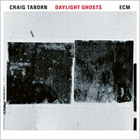 克雷格．塔波恩：白晝幽靈 Craig Taborn: Daylight Ghosts (CD) 【ECM】