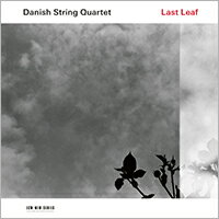 丹麥弦樂四重奏 Danish String Quartet: Last Leaf (CD) 【ECM】