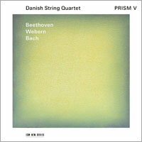 丹麥弦樂四重奏：稜鏡Ⅴ Danish String Quartet: Prism V - Beethoven, Webern, Bach (CD) 【ECM】